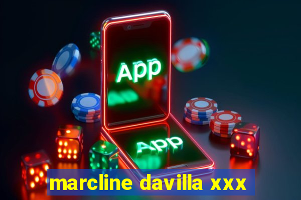 marcline davilla xxx